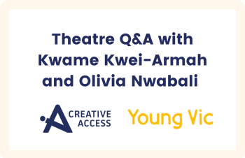 Theatre Q&A with Kwame Kwei-Armah and Olivia Nwabali